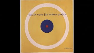 Charlie Watts Jim Keltner Project - Kenny Clarke