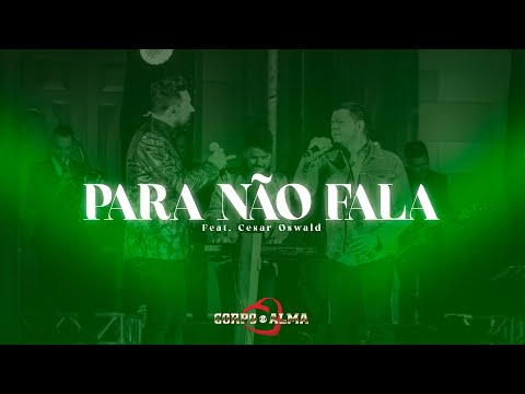 Para não fala | DVD Corpo e Alma 50 Anos - Feat. Cesar Oswald