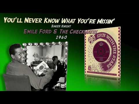 EMILE FORD & THE CHECKMATES  "YOU'LL NEVER KNOW WHAT YOU'RE MISSIN'"  1960 (BALANCED STEREO REMIX)