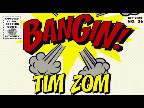 Tim Zom - Bangin!
