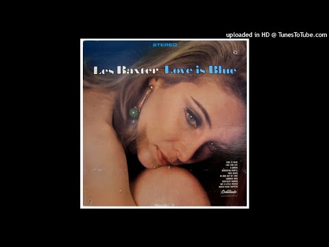 Les Baxter - Love is Blue ©1968 [Long Play GNP Crescendo – GNP 2042]