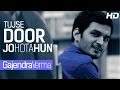 Tujhse Door Jo Hota Hun Lyrics - Singles