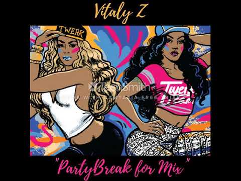 Vitaly Z   PartyBreak for Mix