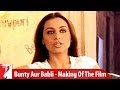 Making Of The Film Part 3 Bunty Aur Babli Abhishek Bachchan Rani Mukerji Shaad Ali Sahgal