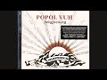 Popol Vuh ‎– Selig Sind Die, Die Da Hungern
