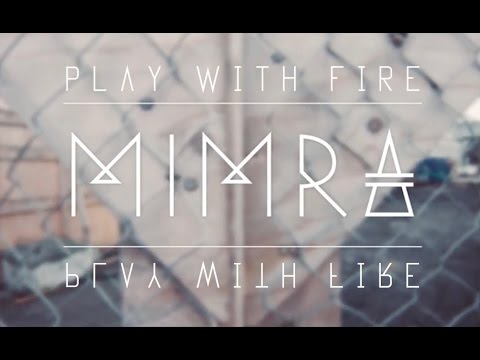 MIMRA - Play with fire (Official Video)