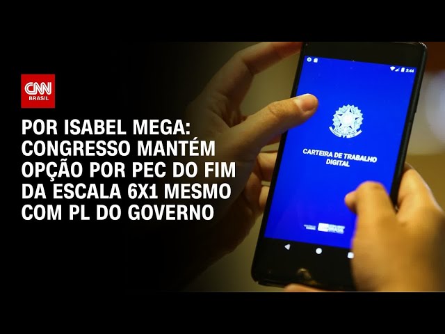 Fim da escala 6x1: Congresso mantém opção por PEC mesmo com PL do governo | BASTIDORES CNN