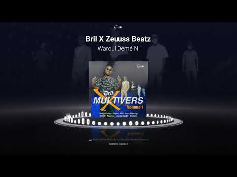 Bril X Zeuuss Beatz   ( Waroul Dèmè Ni )
