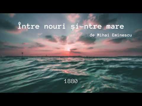 Între nouri și-ntre mare - de Mihai Eminescu