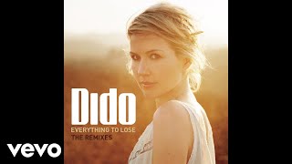 Dido - Everything to Lose (Fred Falke Extended Vocal Mix) [Audio]