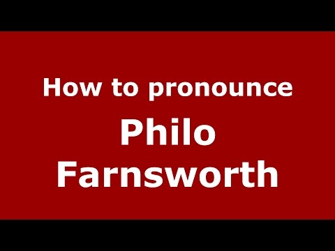 How to pronounce Philo Farnsworth (American English/US)  - PronounceNames.com