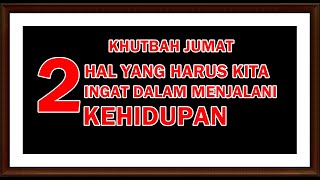 Download lagu Khutbah Jumat Ada dua hal yang harus kita ingat dalam menjalani hidup mp3 Download lagu Khutbah Jumat Ada dua hal yang harus kita ingat dalam menjalani hidup mp3