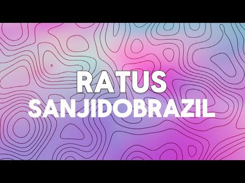 Sanji Do Brazil - Ratus (Paroles)
