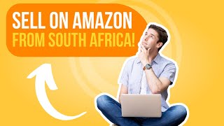 Now You Can Sell on Amazon from South Africa!