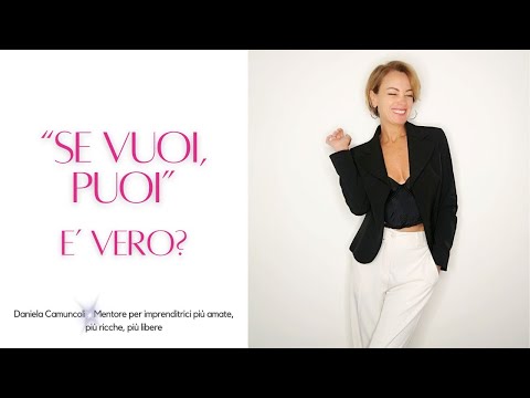 “Se vuoi, puoi". E' vero?