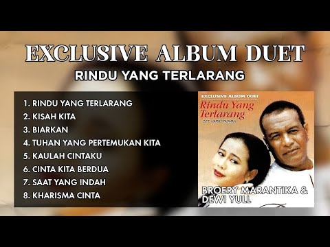 EXCLUSIVE ALBUM DUET RINDU YANG TERLARANG - BROERY MARANTIKA & DEWI YULL