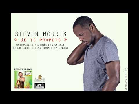 Steven Morris - Je te promets [ANNEE DU ZOUK 2013 INEDIT]