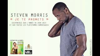 Steven Morris - Je te promets [ANNEE DU ZOUK 2013 INEDIT]