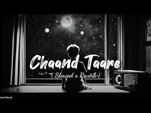 Chaand Taare ( Perfectly Slowed + Reverb ) | Abhijeet Bhattacharya | Yes Boss | Lofi with ks