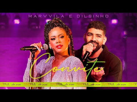 Marvvila, Dilsinho - Convite