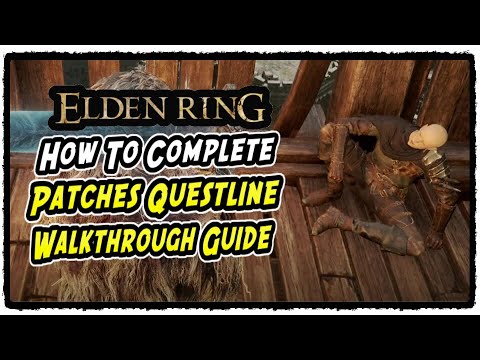 Patches Questline Walkthrough Guide in Elden Ring How to Complete Patches Questline