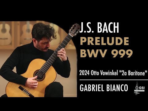 Gabriel Bianco performs J.S. Bach's "Prelude, BWV 999" on a 2024 Otto Vowinkel "2a Baritone" guitar