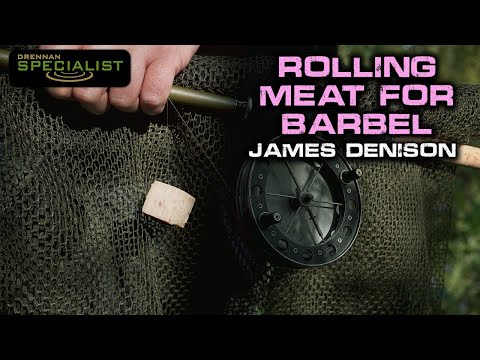 Rolling Meat for Barbel | James Denison | Drennan Specialist