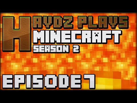 Haydz Plays Minecraft S2E7: Lava.................