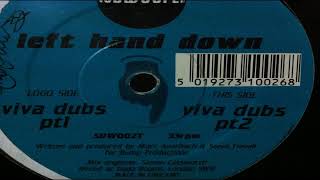 Left Hand Down - Viva Dubs (Pt.2)