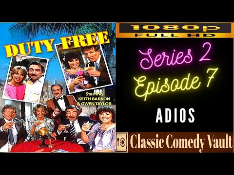 Duty Free, Series 2, Episode 7, Adios, HD