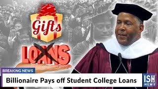 Billionaire Pays off Student College Loans