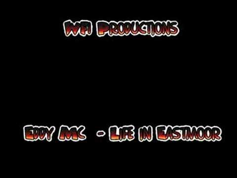 WF1 Productions Eddy - Life in eastmoor