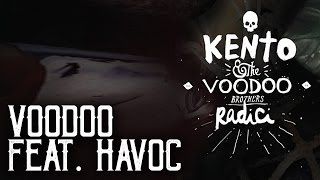 Kento & The Voodoo Brothers - Voodoo feat. Havoc
