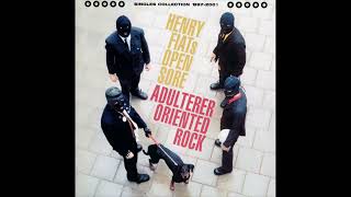 Henry Fiat's Open Sore - Adulterer Oriented Rock (Singles Collection 1997-2001)