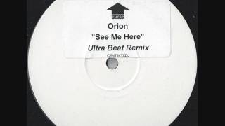 Orion - See Me Here (Ultrabeat Remix)