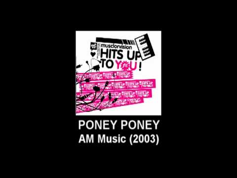 Poney Poney - AM Music (2003)