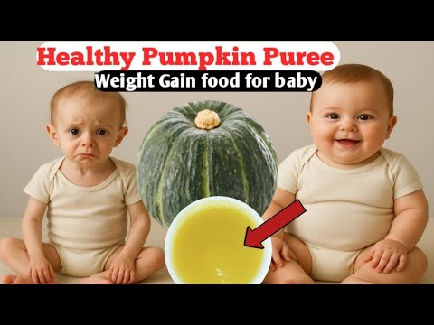 Pumpkin Puree for Babies 6 + Months || Baby Weight Gain Food || Healthy Baby Food Recipe