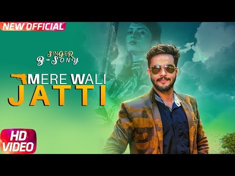 Mere Wali Jatti (Full Video) | B Sony | DA Game | Latest Punjabi Song 2018 | Speed Records