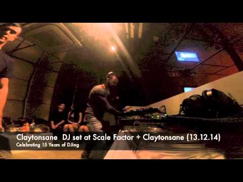 Claytonsane -Celebrating 15Years of DJing @ Scale Factor + Claytonsane   (13.12.14)