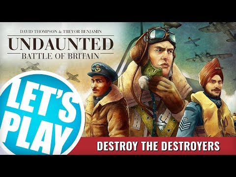 Let's Play: Undaunted - Battle Of Britain | Destroy The Destroyers