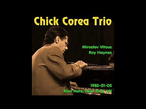 Chick Corea Trio - 1985-01-05, Blue Note, New York, NY