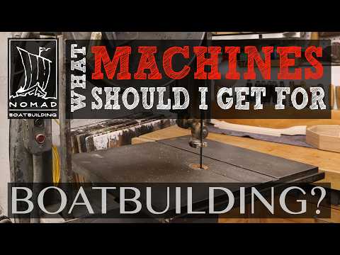 What Machines Do You Need for Boat Building? - Part 1