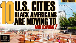 Top 10 Cities Black Americans are Moving To (& Leaving!!!) | Black Excellist