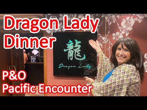 Thumbnail for Dinner at Dragon Lady Asian Restaurant on the P&O Pacific Encounter