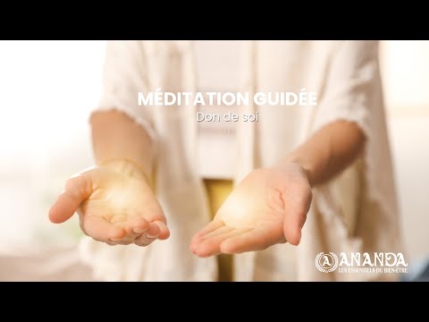 Méditation guidée : Don de soi