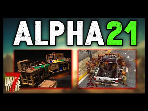 Alpha 21 DEV Stream 4 - 7 Days To Die A20 NEWS UPDATE!