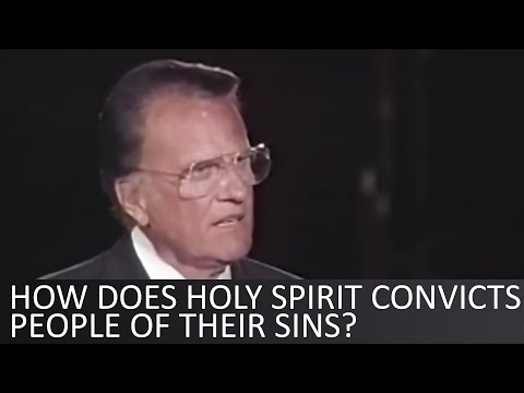 How does the Holy Spirit convicts people of their sins? - Billy Graham