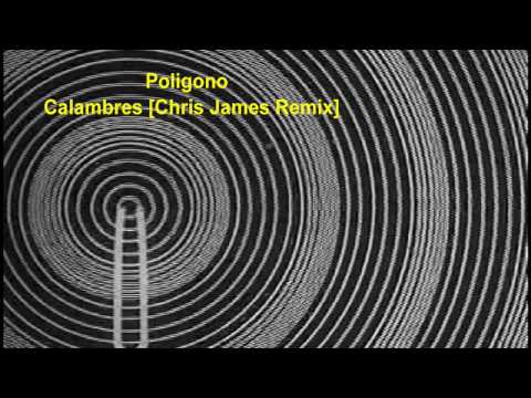 Poligono - Calambres [Chris James Remix]
