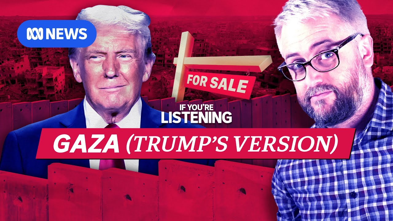 Where the 'Trump Gaza' idea came from | If You're Listening | ABC News In-depth