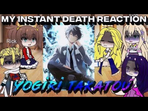 My instant death ability is so overpowered react to yogiri takatou || FULL || By @animefan8955